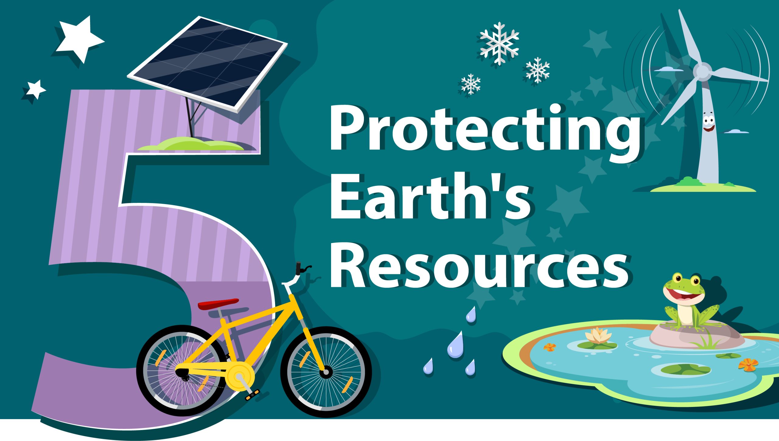 [Protecting Earth’s Resources][Reward Engagement][Engagements 5 and 6][Celebration][Grade 5][Earth and Space Science]